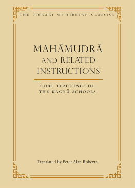 Peter Alan Roberts Mahamudra and Related Instructions: Core Teachings of the Kagyu Schools