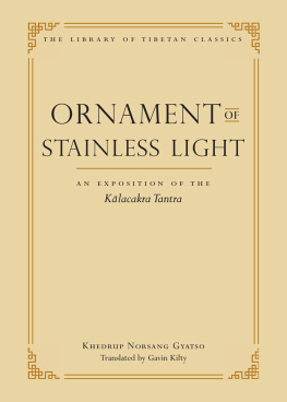 Khedrup Norsang Gyatso Ornament of Stainless Light: An Exposition of the Kalachakra Tantra