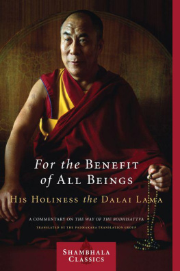H.H. the Fourteenth Dalai Lama - For the Benefit of All Beings: A Commentary on the Way of the Bodhisattva