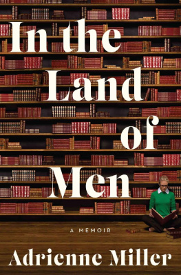 Adrienne Miller - In the Land of Men