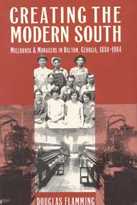 title Creating the Modern South Millhands and Managers in Dalton - photo 1
