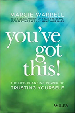 Margie Warrell Youve Got This!: The Life-Changing Power of Trusting Yourself