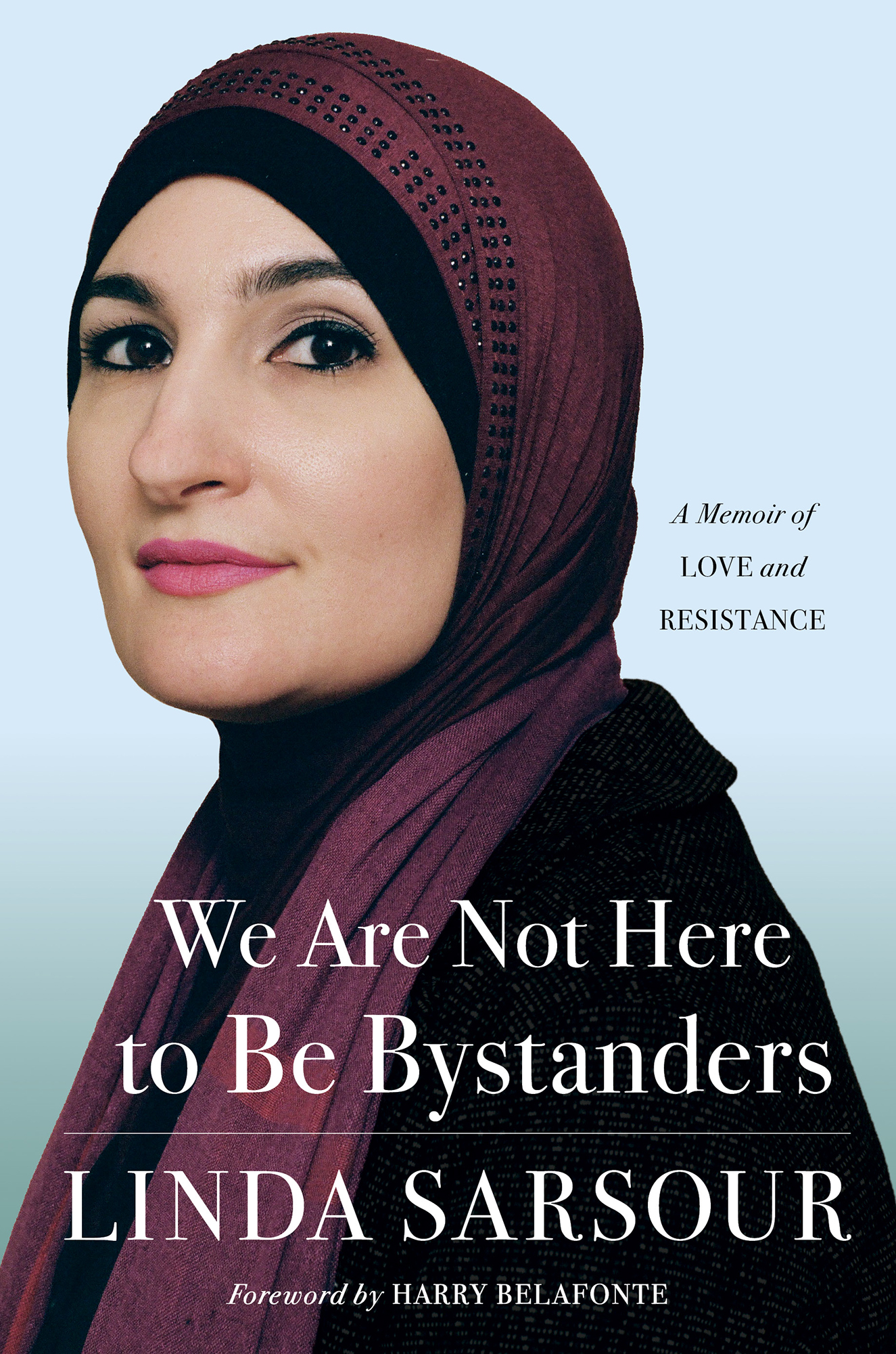 We Are Not Here to Be Bystanders A Memoir of Love and Resistance - image 1