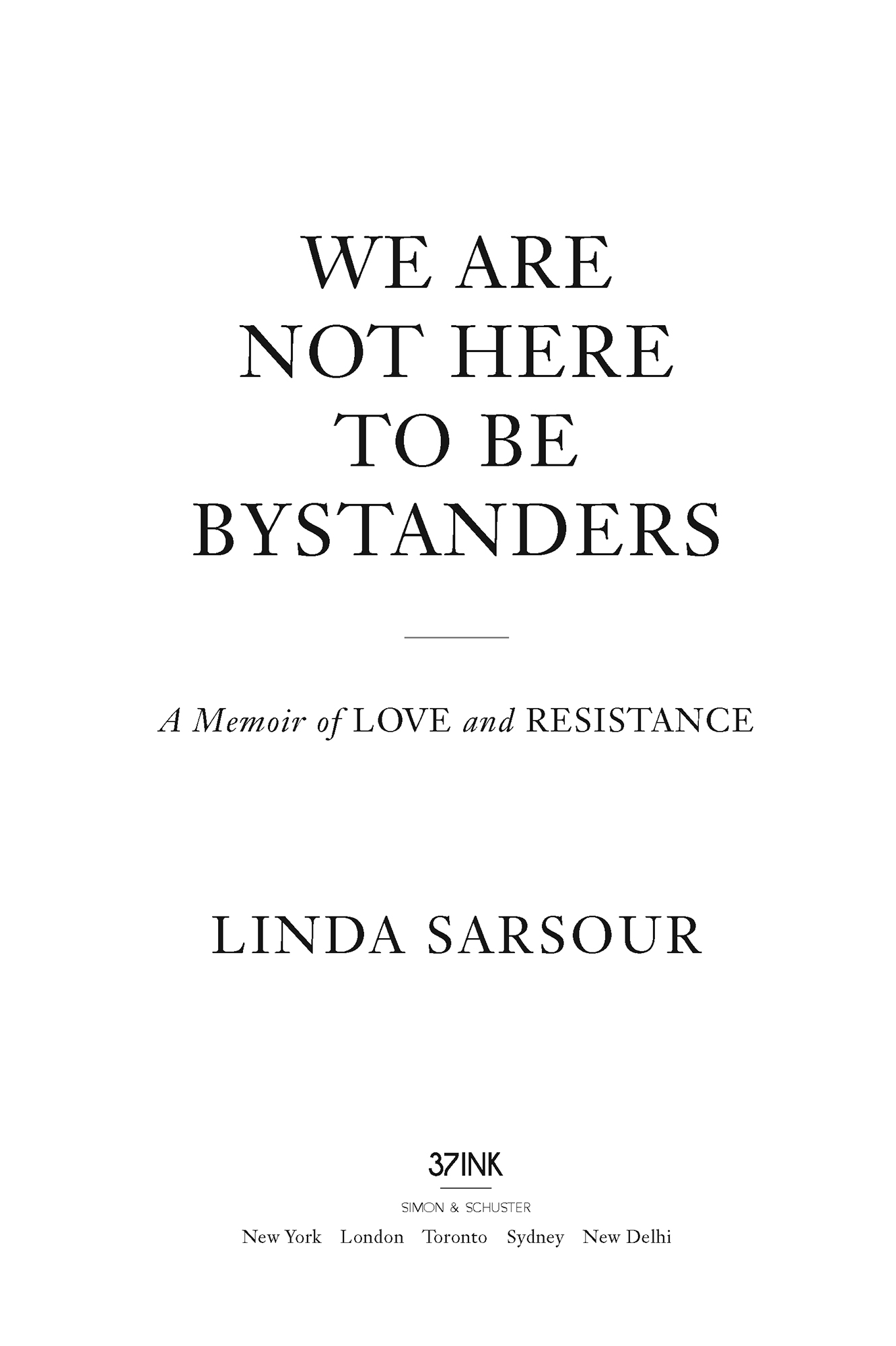 We Are Not Here to Be Bystanders A Memoir of Love and Resistance - image 2