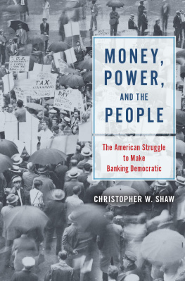 Christopher W. Shaw - Money, Power, and the People
