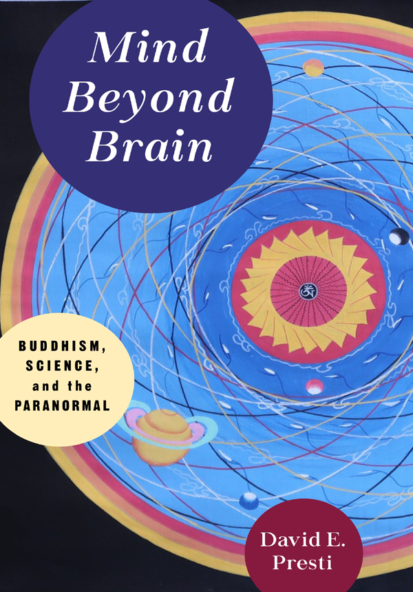 MIND BEYOND BRAIN MIND BEYOND BRAIN BUDDHISM SCIENCE AND THE PARANORMAL - photo 1