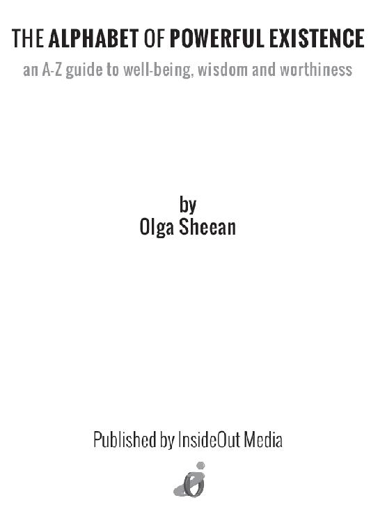 Copyright 2013 Olga Sheean Published in Canada by InsideOut Media All - photo 1