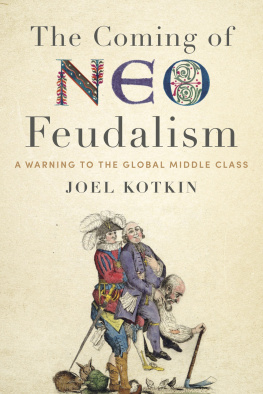 Kotkin Joel - The Coming of Neo-Feudalism: A Warning to the Global Middle Class