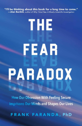 Frank Faranda - The Fear Paradox: How Our Obsession With Feeling Secure Imprisons Our Minds and Shapes Our Lives