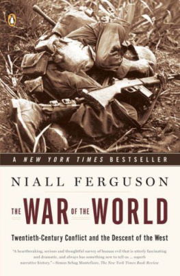 Niall Ferguson War of the world: Twentieth-Century Conflict and the Descent of the West