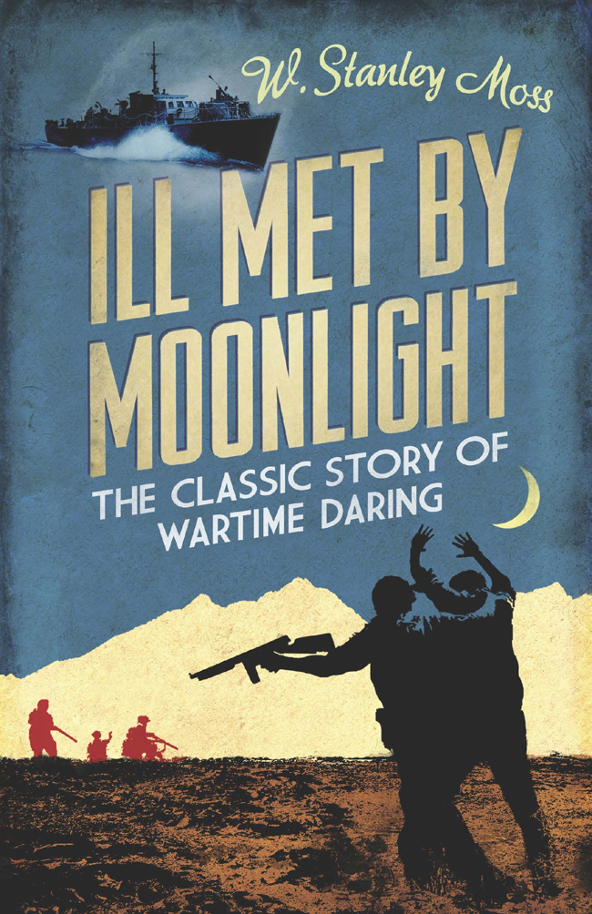THE CLASSIC STORY OF WARTIME DARING CASSELL This book is for SOPHIE CONTENTS - photo 1