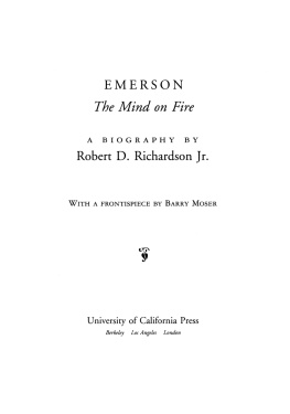 Robert D. Richardson Jr. Emerson: The Mind on Fire