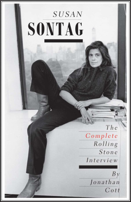 Jonathan Cott - Susan Sontag: The Complete Rolling Stone Interview