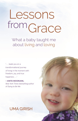 Uma Girish - Lessons from Grace: What a Baby Taught Me about Living and Loving
