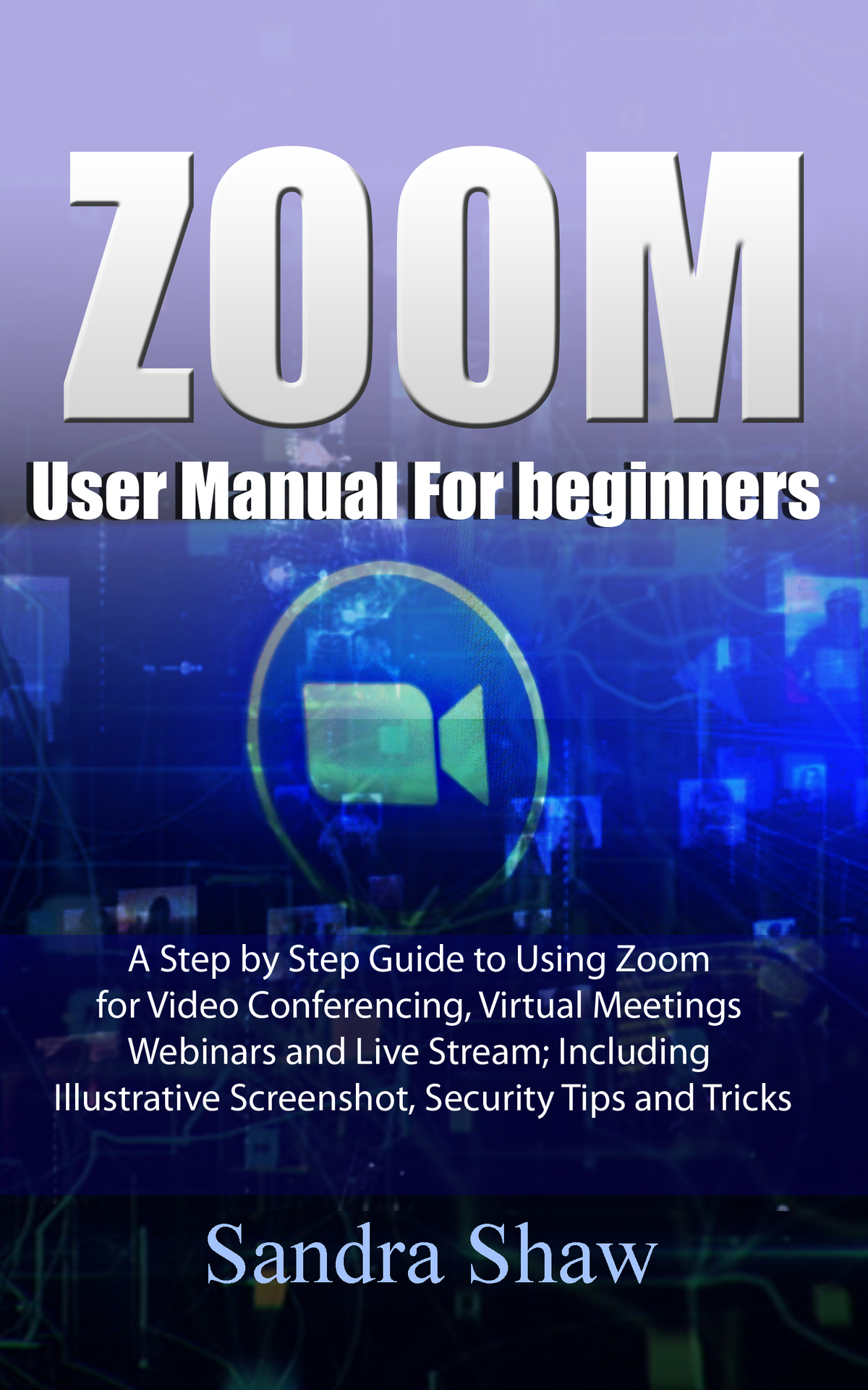 Zoom User manual for beginners A Step by Step Guide to Using Zoom for Video - photo 1