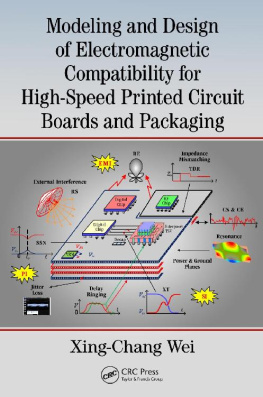 Xing-Chang Wei - Modeling and Design of Electromagnetic Compatibility for High-Speed Printed Circuit Boards and Packaging