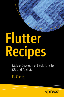 Alessandro Biessek Flutter for Beginners: An introductory guide to building cross-platform mobile applications with Flutter and Dart 2