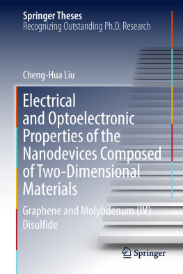 Cheng-Hua Liu - Electrical and Optoelectronic Properties of the Nanodevices Composed of Two-Dimensional Materials: Graphene and Molybdenum (IV) Disulfide (Springer Theses)