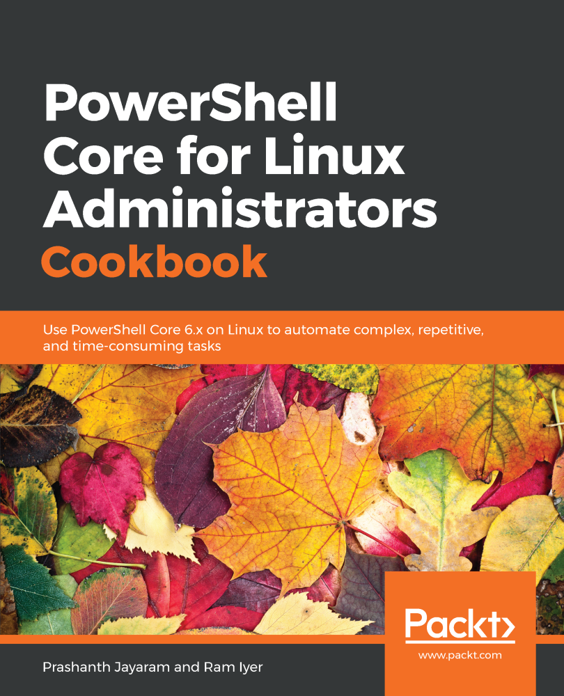 PowerShell Core for Linux Administrators Cookbook Use PowerShell Core 6x - photo 1