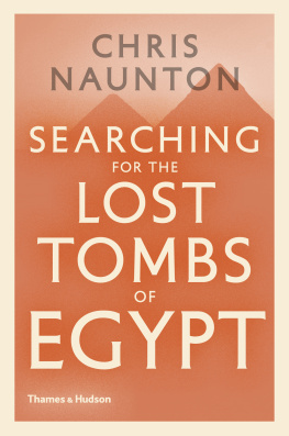 Chris Naunton - Searching for the Lost Tombs of Egypt
