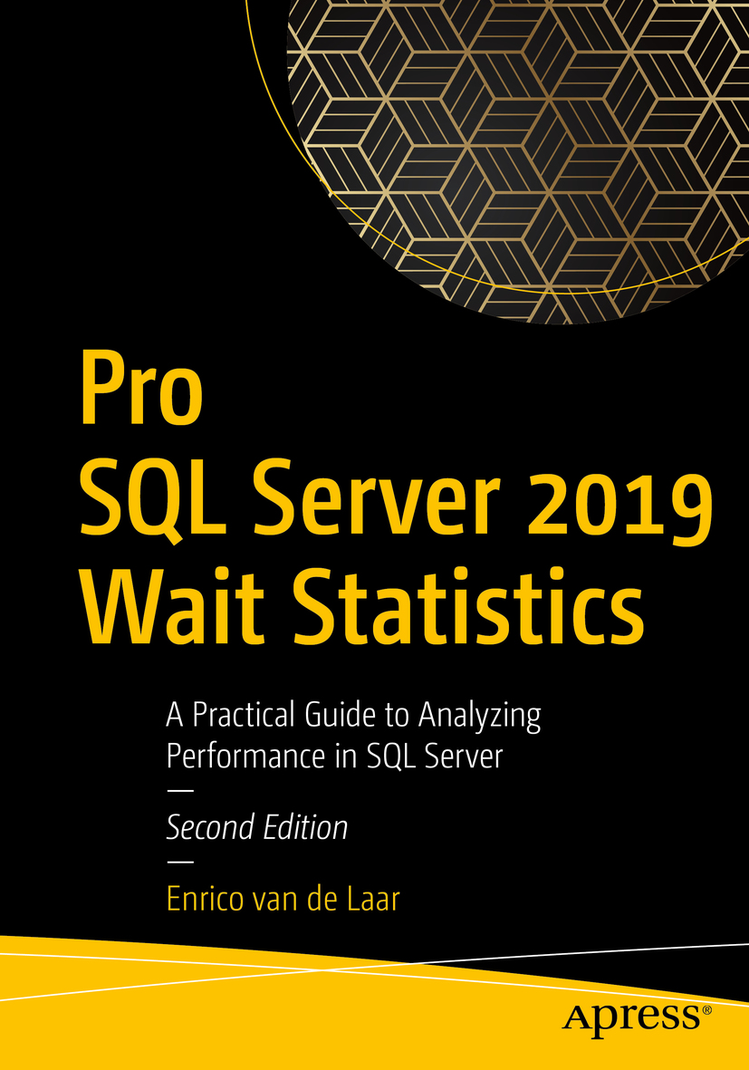 Enrico van de Laar Pro SQL Server 2019 Wait Statistics A Practical Guide to - photo 1