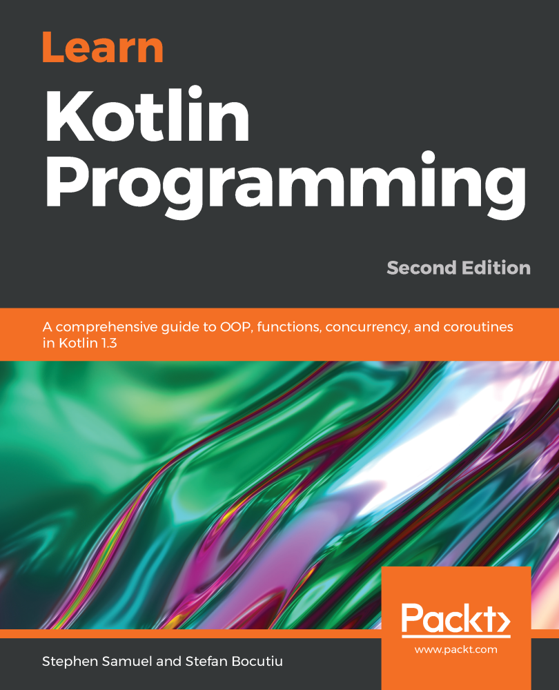 Learn Kotlin Programming Second Edition A comprehensive guide to OOP - photo 1