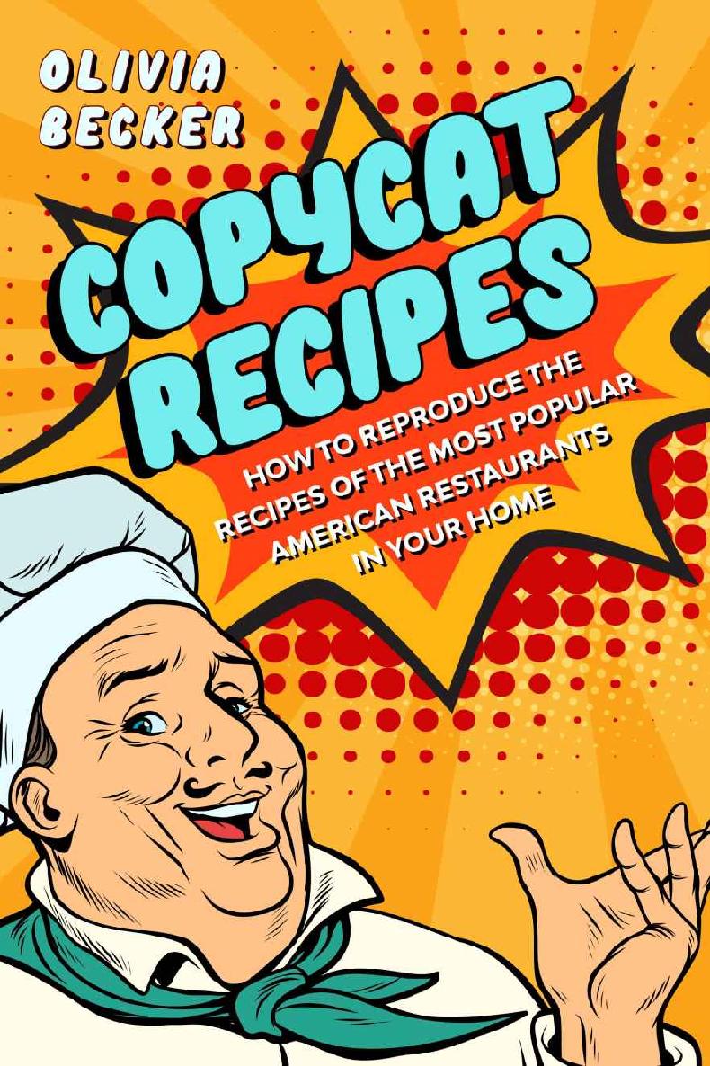 Copycat Recipes How to Make Restaurants Most Popular Recipes at Home - photo 1