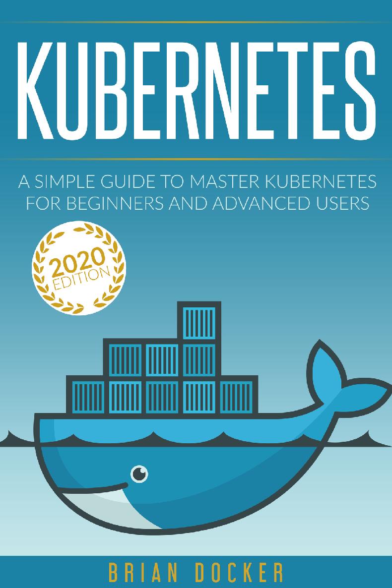 KUBERNETES A Simple Guide to Master Kubernetes for Beginners and Advanced Users - photo 1