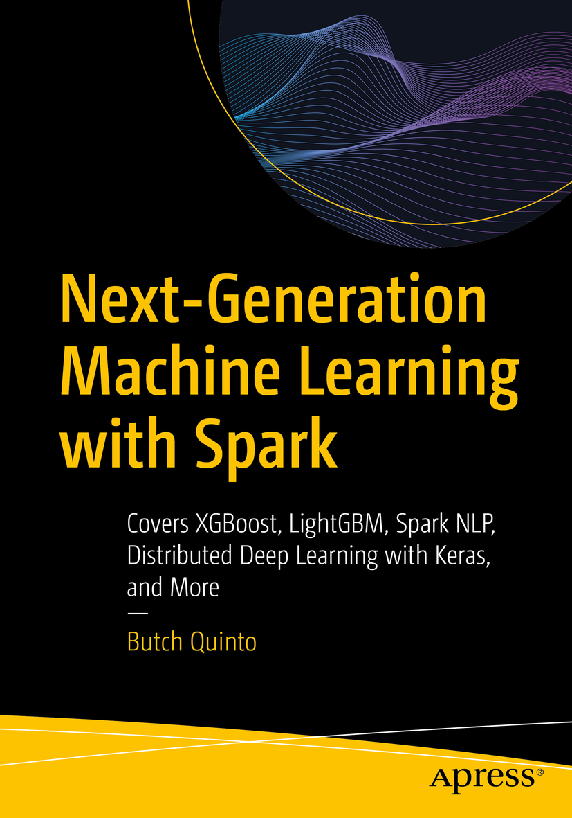 Butch Quinto Next-Generation Machine Learning with Spark Covers XGBoost - photo 1