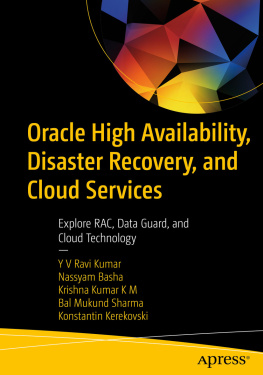 YV Ravi Kumar - Oracle High Availability, Disaster Recovery, and Cloud Services: Explore RAC, Data Guard, and Cloud Technology