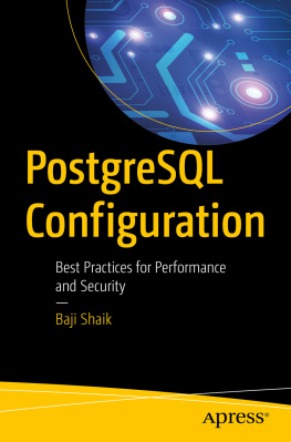 Baji Shaik - PostgreSQL Configuration: Best Practices for Performance and Security