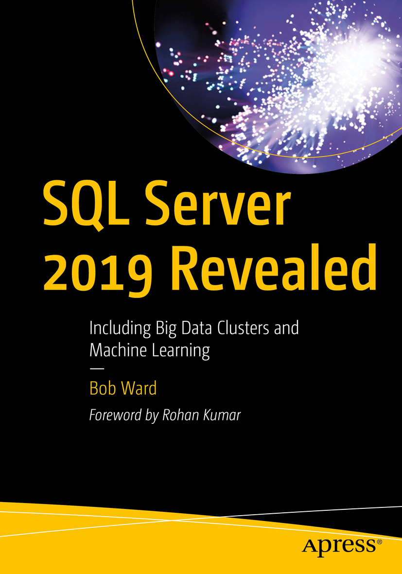 Bob Ward SQL Server 2019 Revealed Including Big Data Clusters and Machine - photo 1