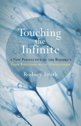 Rodney Smith - Touching the Infinite: A New Perspective on the Buddhas Four Foundations of Mindfulness