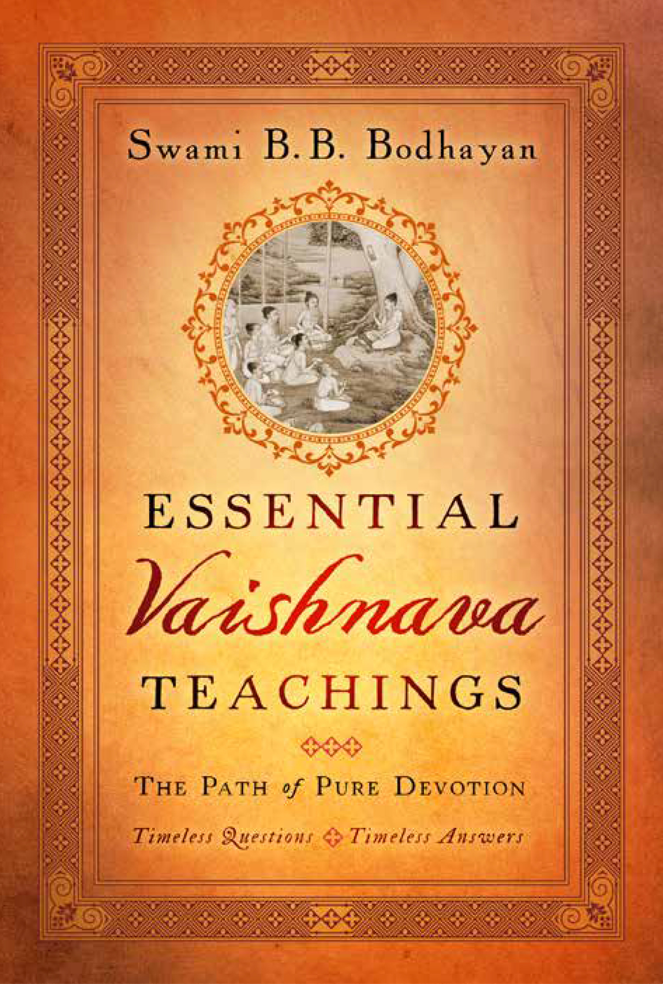 Essential Vaishnava Teachings The Path of Pure Devotion - image 1