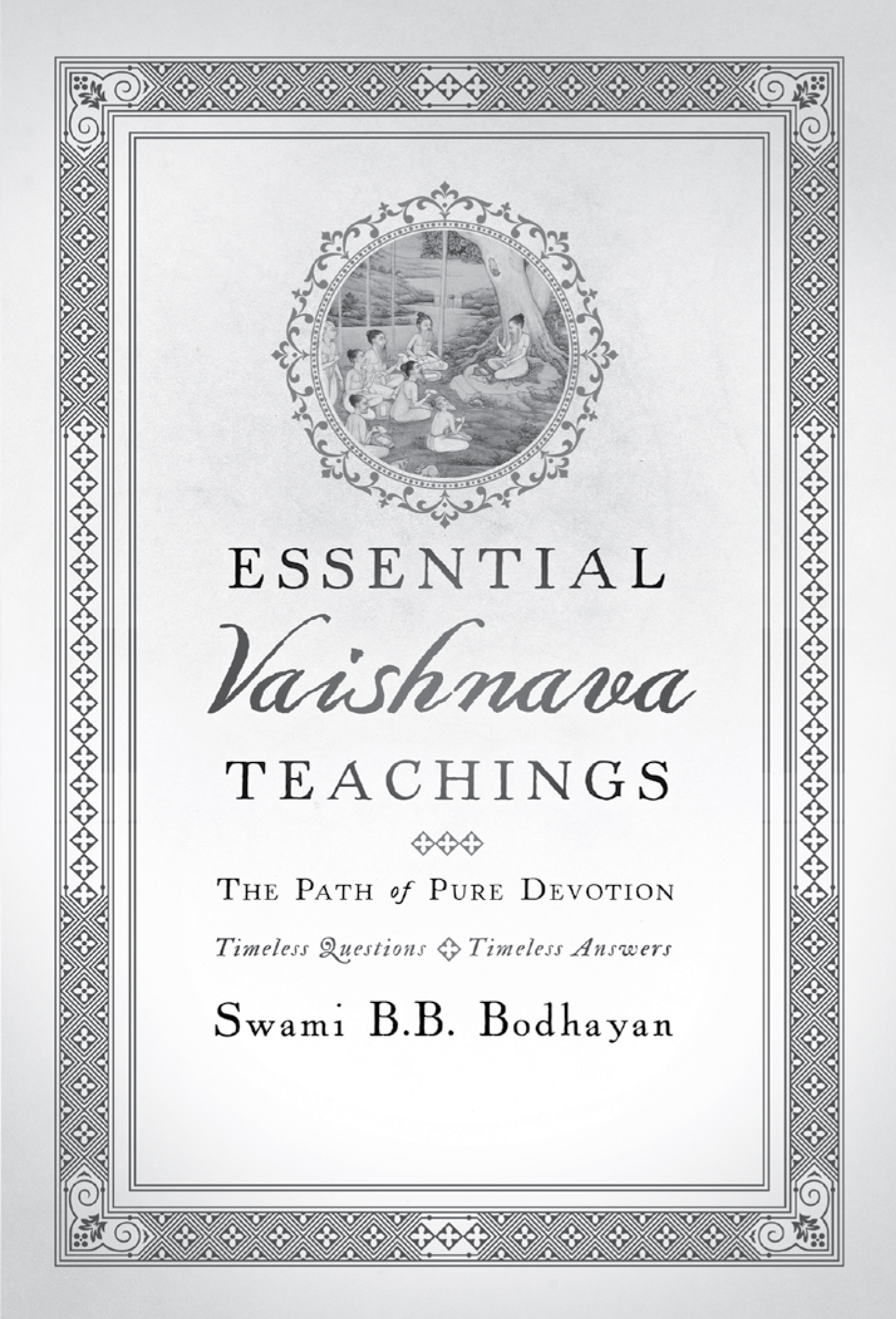 Essential Vaishnava Teachings The Path of Pure Devotion - image 2