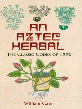 An Aztec Herbal: The Classic Codex of 1552