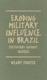 title Eroding Military Influence in Brazil Politicians against Soldiers - photo 1