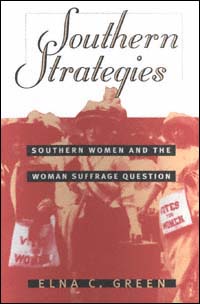 title Southern Strategies Southern Women and the Woman Suffrage Question - photo 1