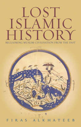 Firas Alkhateeb Lost Islamic History