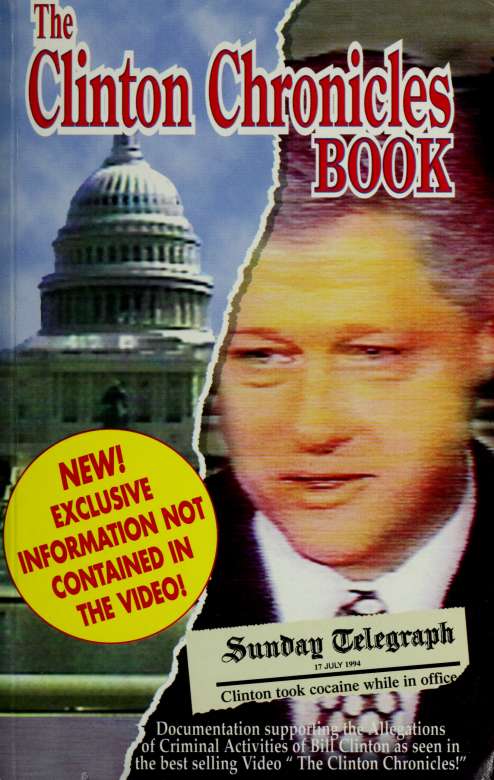 This book made available by the Internet Archive The Clinton Chronicles - photo 1