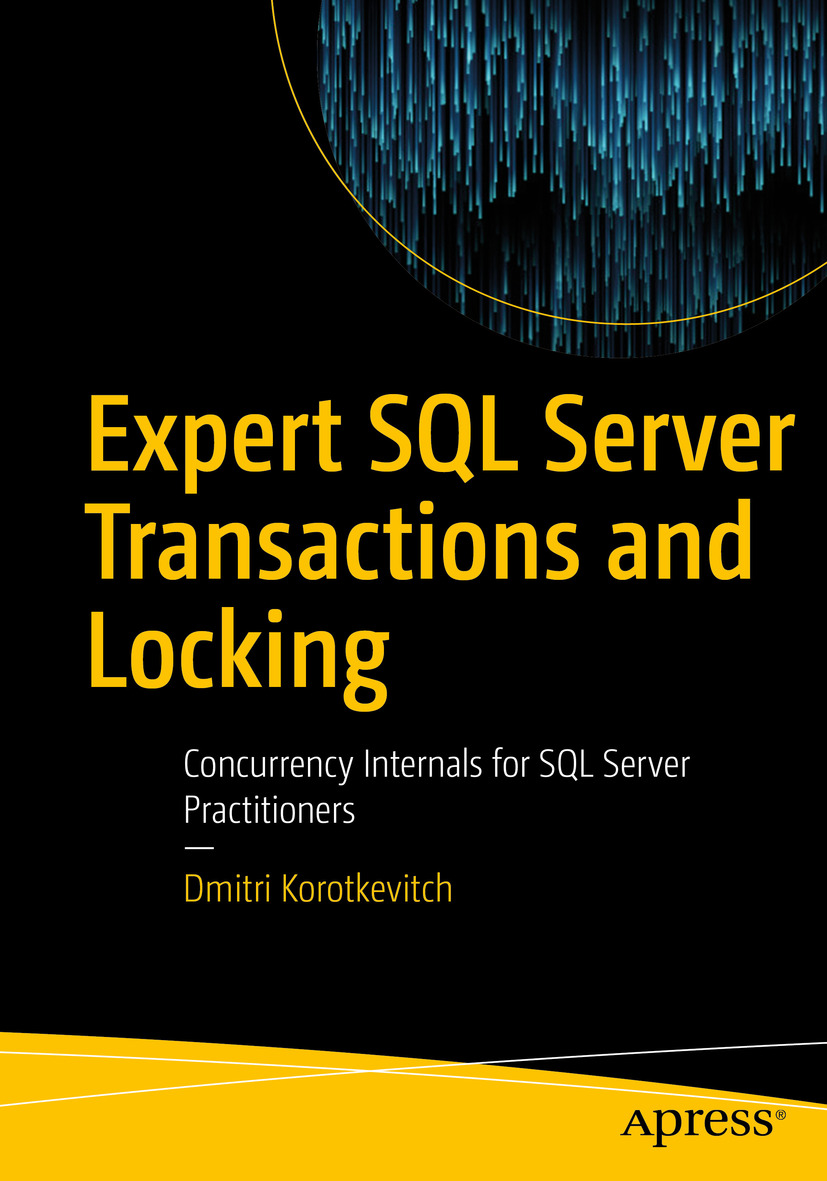 Dmitri Korotkevitch Expert SQL Server Transactions and Locking Concurrency - photo 1