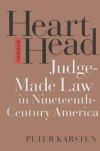 title Heart Versus Head Judge-made Law in Nineteenth-century America - photo 1