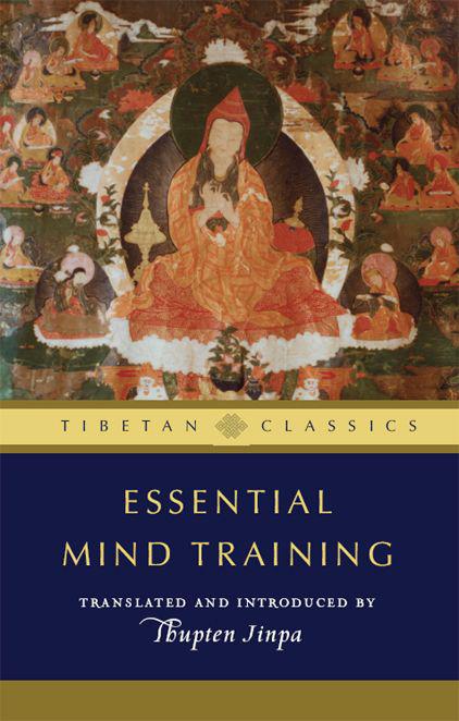 E SSENTIAL M IND T RAINING E SSENTIAL M IND T RAINING Tibetan Wisdom - photo 1