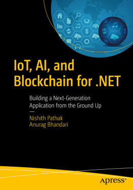 Nishith Pathak - IoT, AI, and Blockchain for .NET: Building a Next-Generation Application from the Ground Up