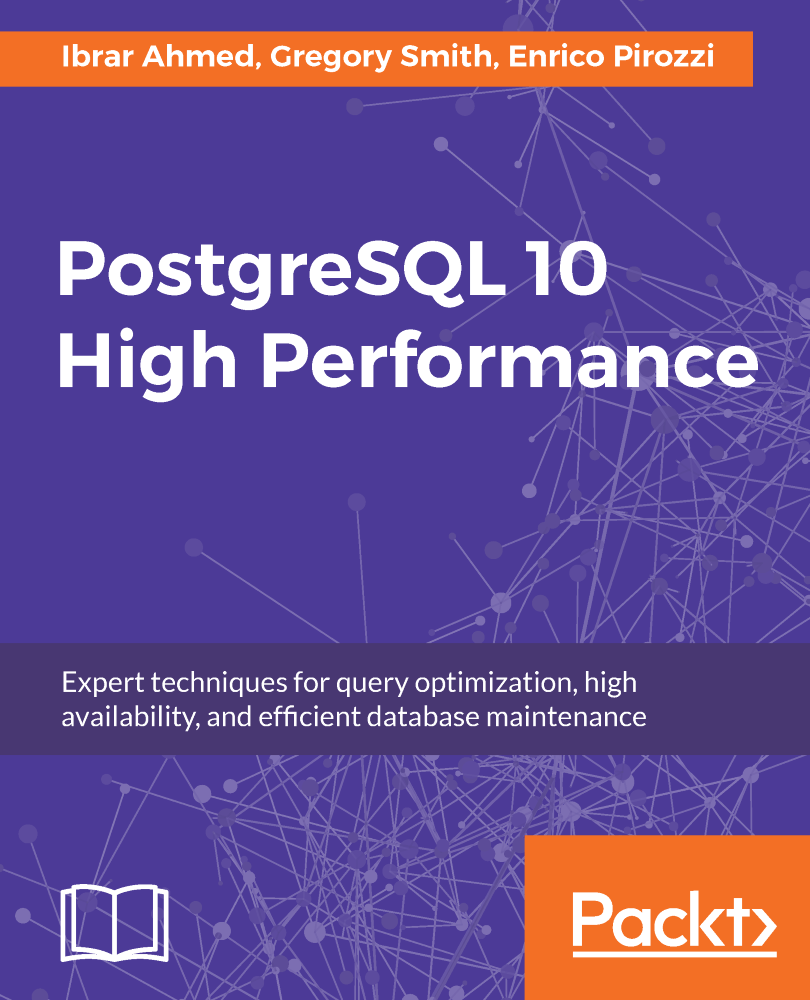 PostgreSQL 10 High Performance Expert techniques for query optimization - photo 1