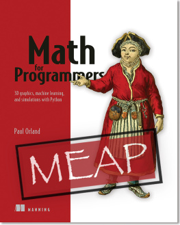 Paul Orland Math for Programmers: 3D graphics, machine learning, and simulations with Python MEAP V10