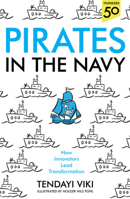 Tendayi Viki - Pirates In The Navy: How Innovators Lead Transformation