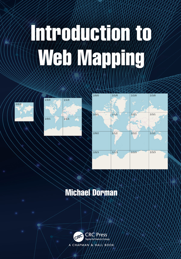 Introduction to Web Mapping Introduction to Web Mapping Michael Dorman CRC - photo 1