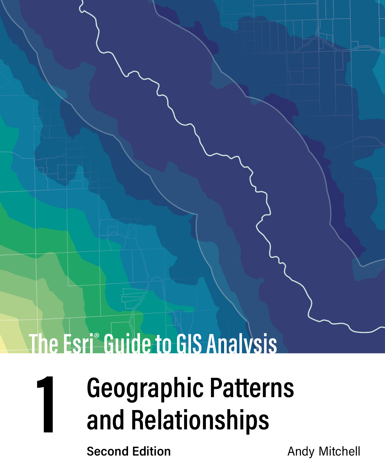 DescriptionThe Esri Guide to GIS Analysis Volume 1 Geographic Patterns and - photo 1