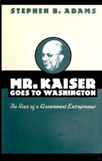 title Mr Kaiser Goes to Washington The Rise of a Government - photo 1